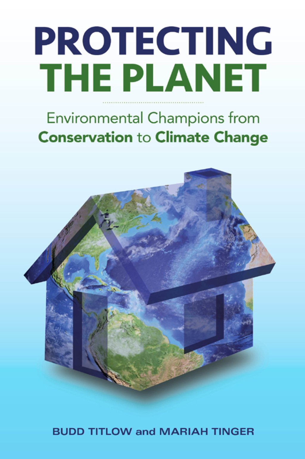 Protecting the Planet Environmental Champions from Conservation to Climate Change - (PDF/EPUB Version)