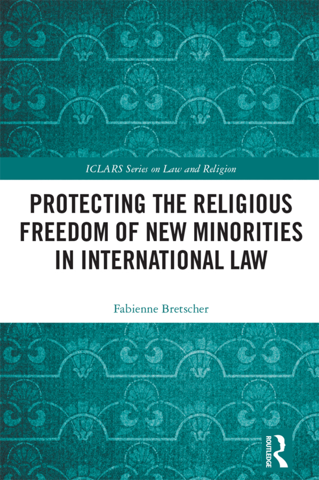 Protecting the Religious Freedom of New Minorities in International Law 1st Edition â€“ PDF/EPUB Version Downloadable