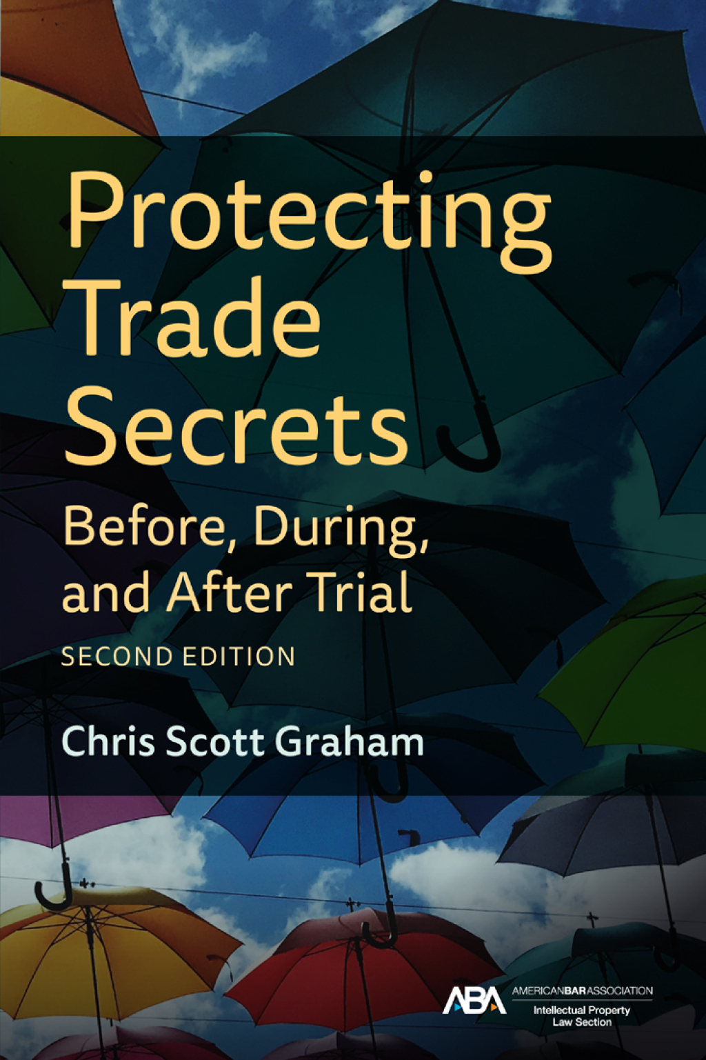 Protecting Trade Secrets Before, During, and After Trial 2nd Edition â€“ PDF/EPUB Version Downloadable