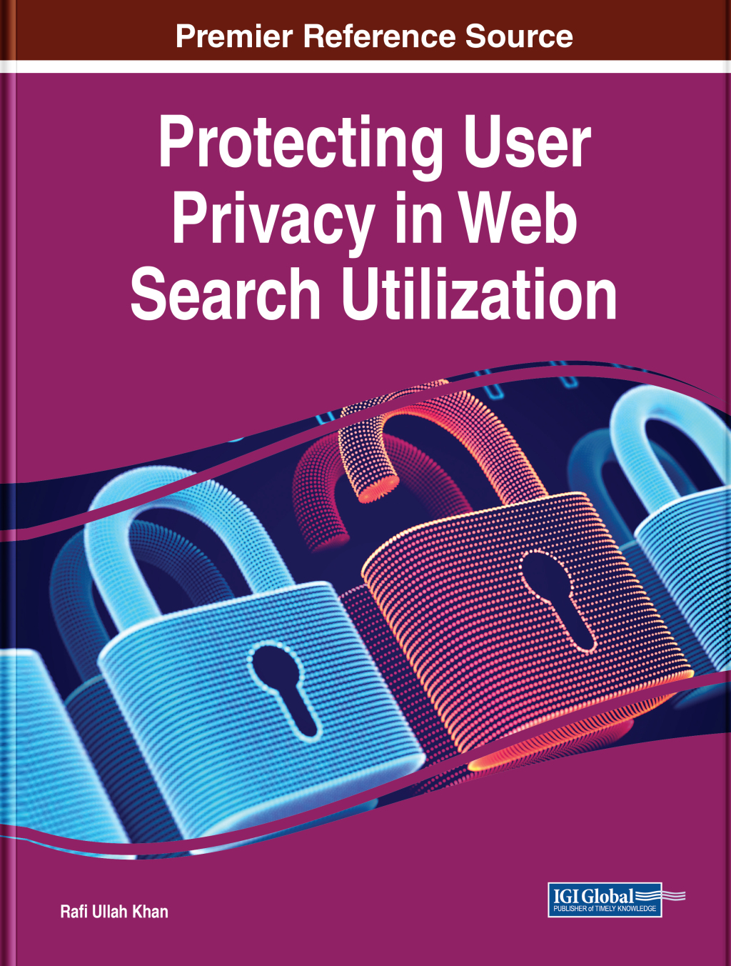 Protecting User Privacy in Web Search Utilization  â€“ PDF/EPUB Version Downloadable