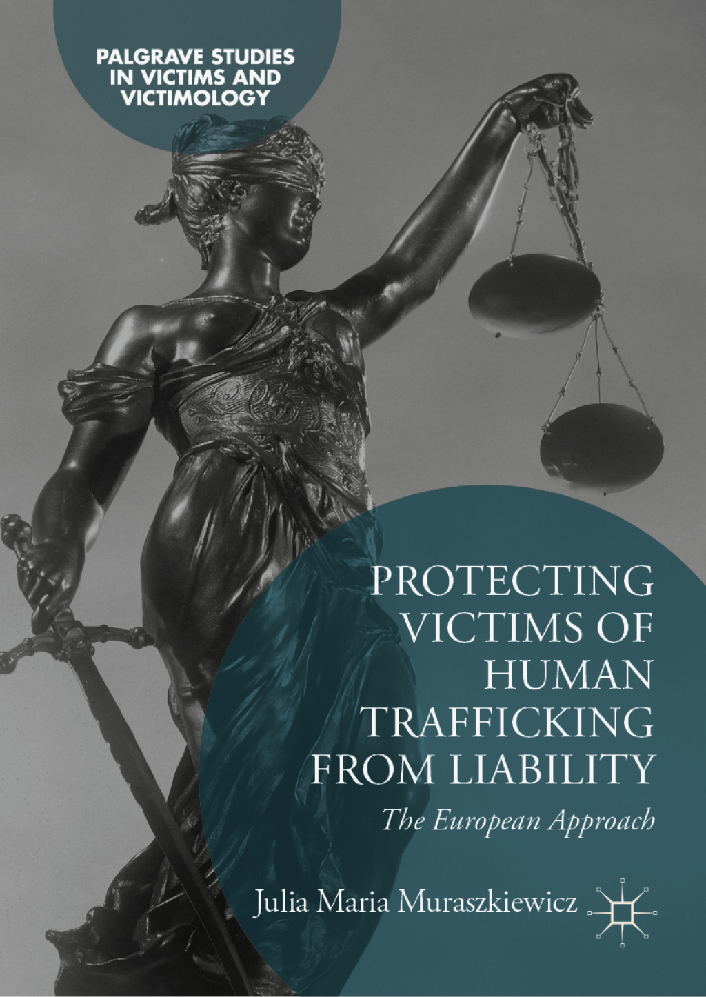 Protecting Victims of Human Trafficking From Liability The European Approach  â€“ PDF/EPUB Version Downloadable