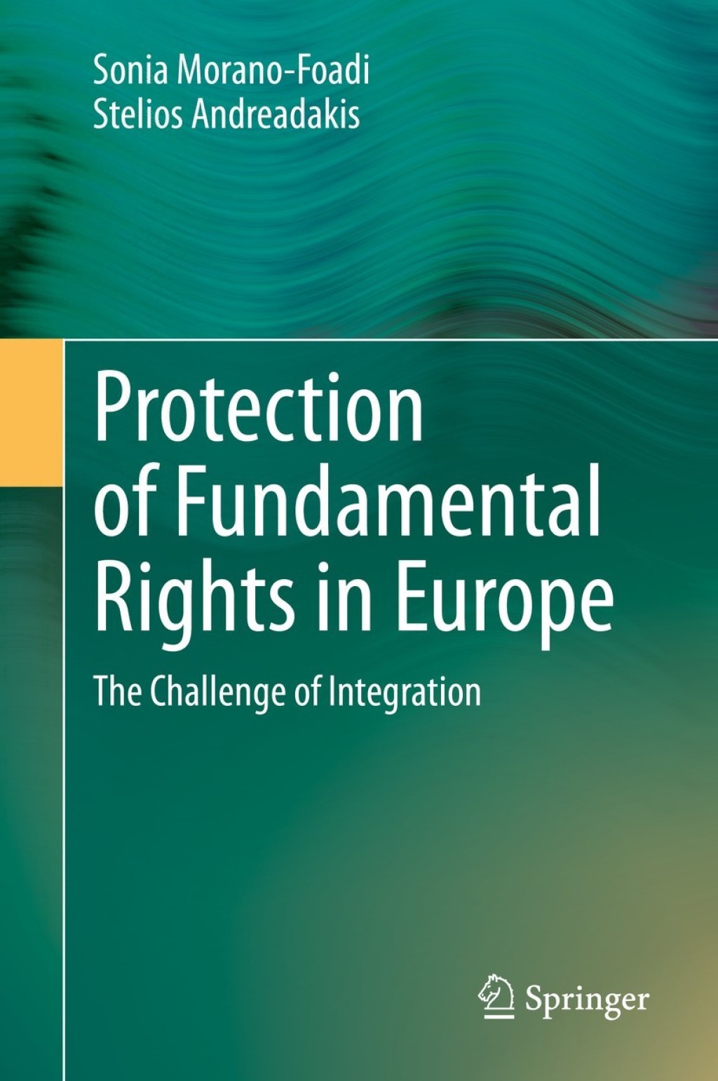 Protection of Fundamental Rights in Europe The Challenge of Integration  â€“ PDF/EPUB Version Downloadable