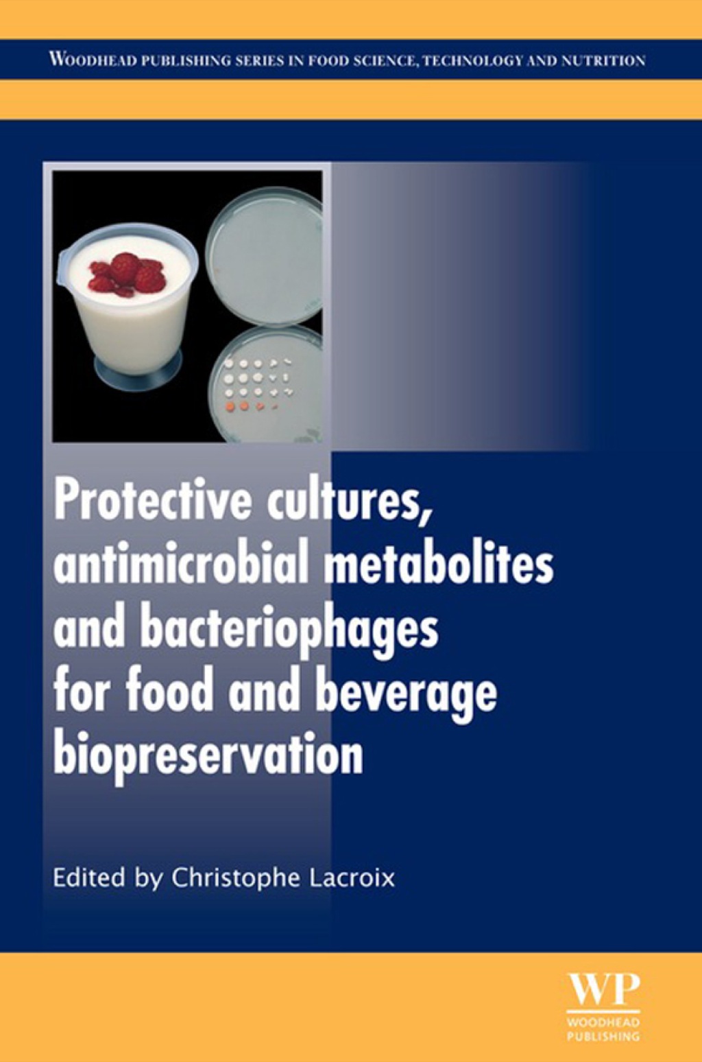Protective Cultures, Antimicrobial Metabolites and Bacteriophages for Food and Beverage Biopreservation  â€“ PDF/EPUB Version Downloadable