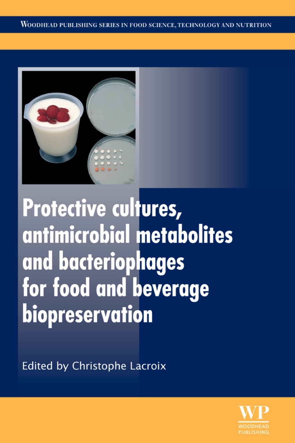 Protective Cultures, Antimicrobial Metabolites and Bacteriophages for Food and Beverage Biopreservation  â€“ PDF/EPUB Version Downloadable