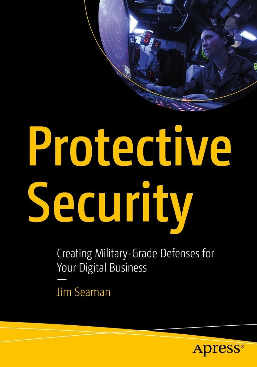 Protective Security Creating Military-Grade Defenses for Your Digital Business  â€“ PDF/EPUB Version Downloadable