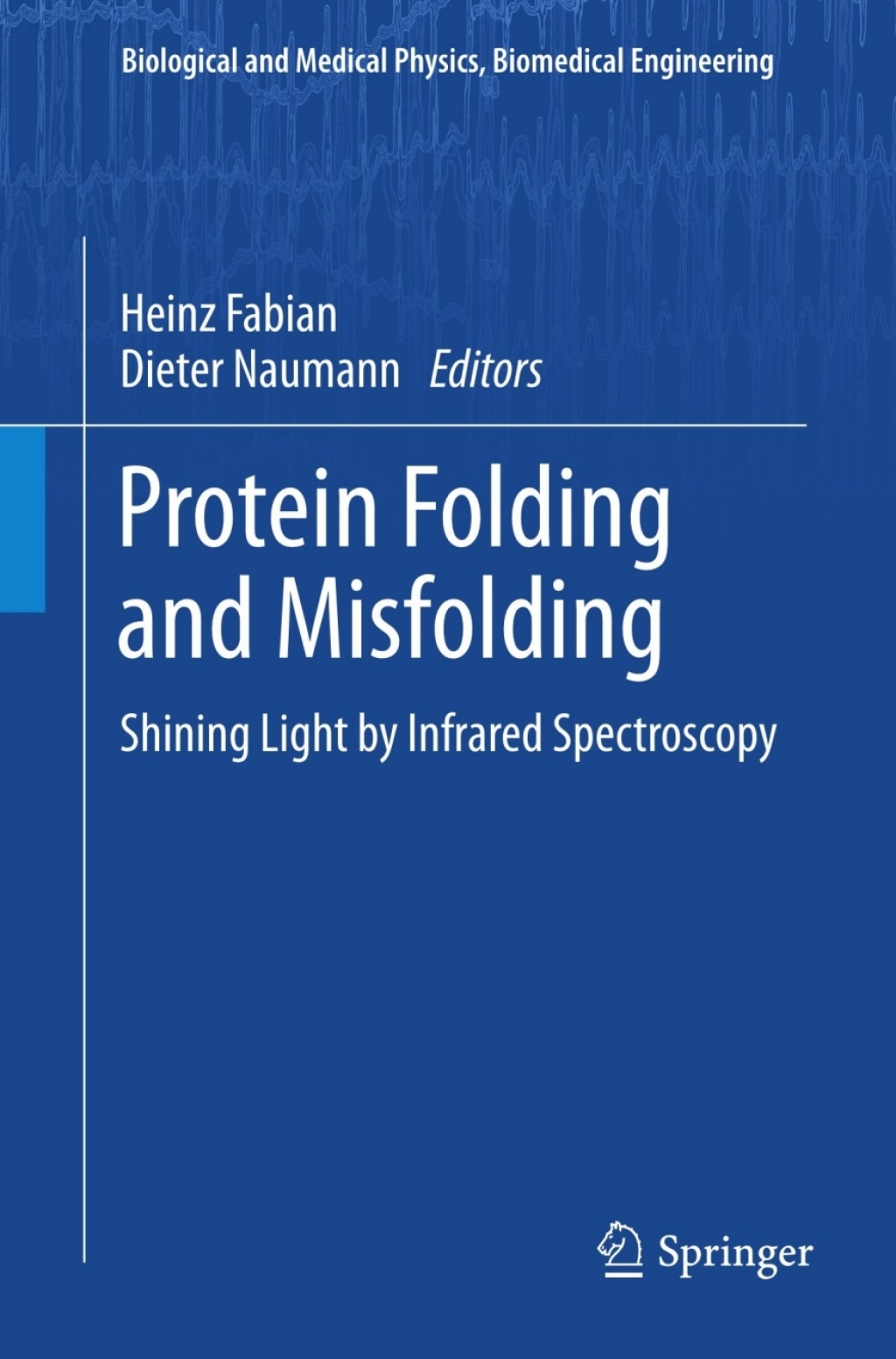 Protein Folding and Misfolding Shining Light by Infrared Spectroscopy  â€“ PDF/EPUB Version Downloadable