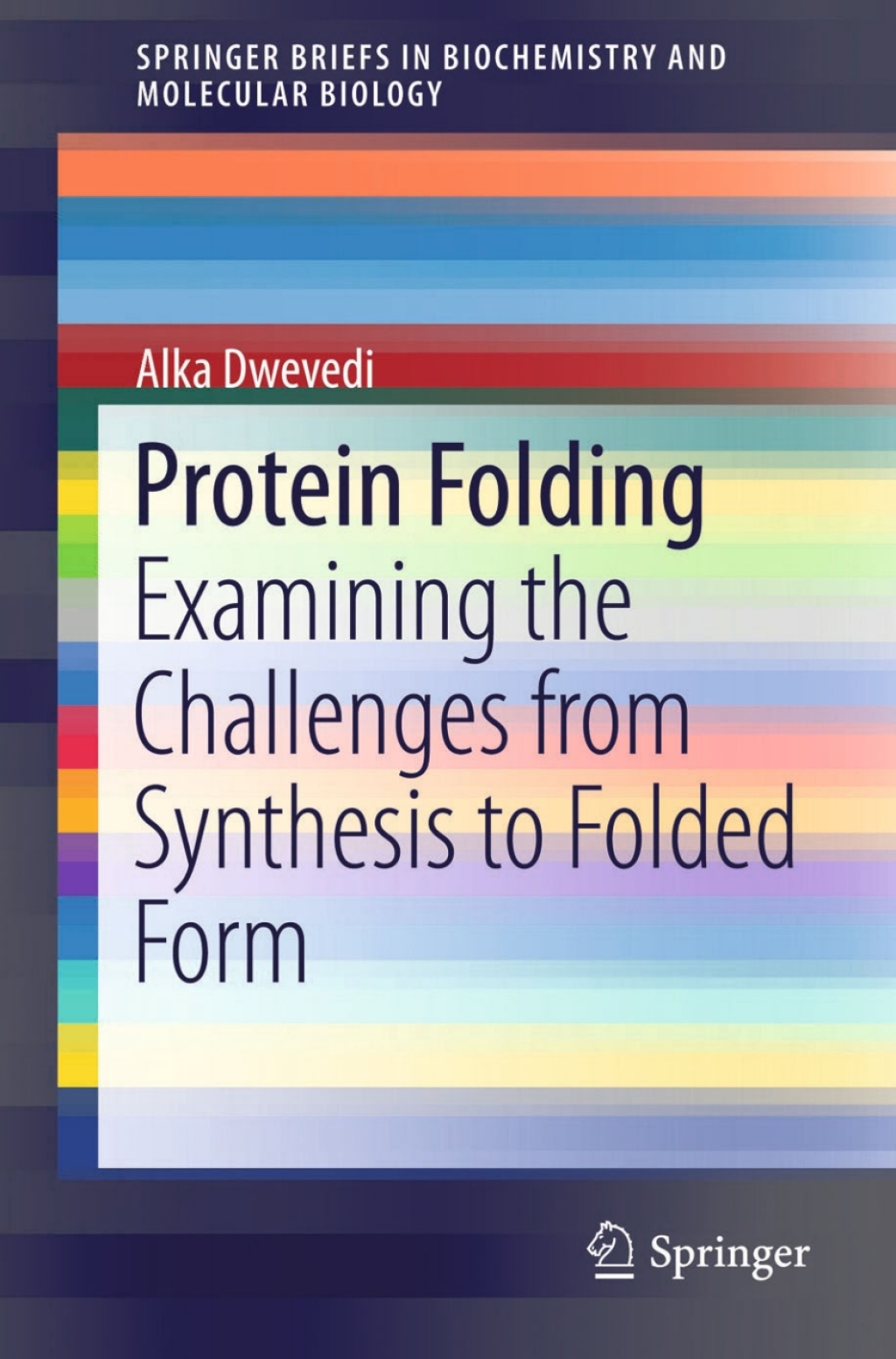 Protein Folding Examining the Challenges from Synthesis to Folded Form  â€“ PDF/EPUB Version Downloadable