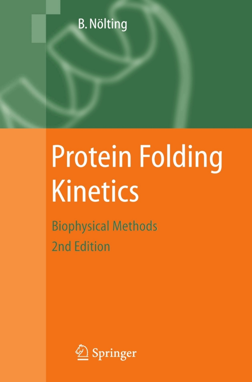 Protein Folding Kinetics Biophysical Methods 2nd Edition â€“ PDF/EPUB Version Downloadable