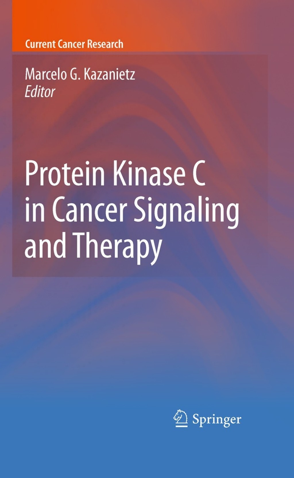 Protein Kinase C in Cancer Signaling and Therapy 1st Edition â€“ PDF/EPUB Version Downloadable