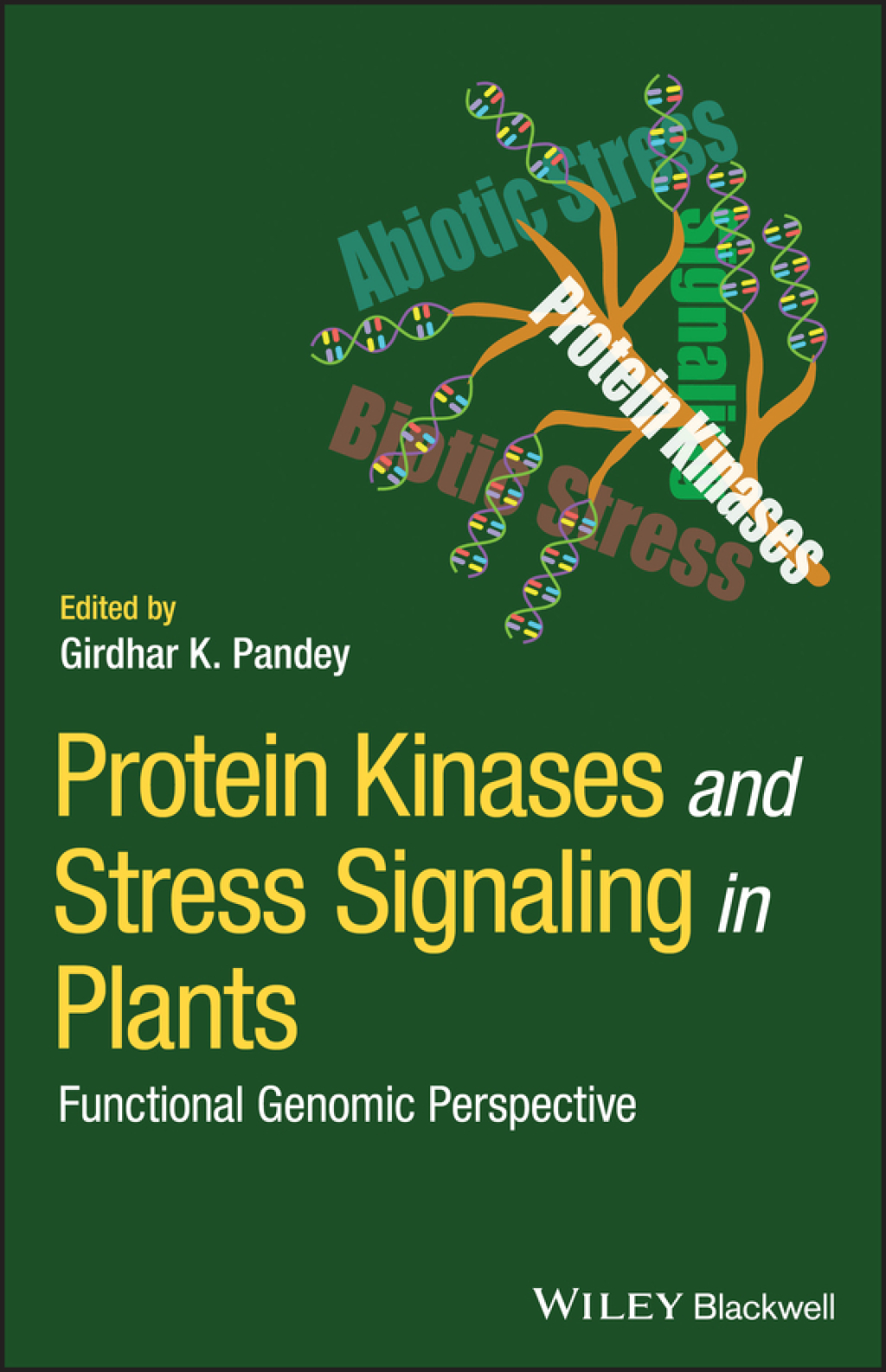 Protein Kinases and Stress Signaling in Plants Functional Genomic Perspective 1st Edition â€“ PDF/EPUB Version Downloadable