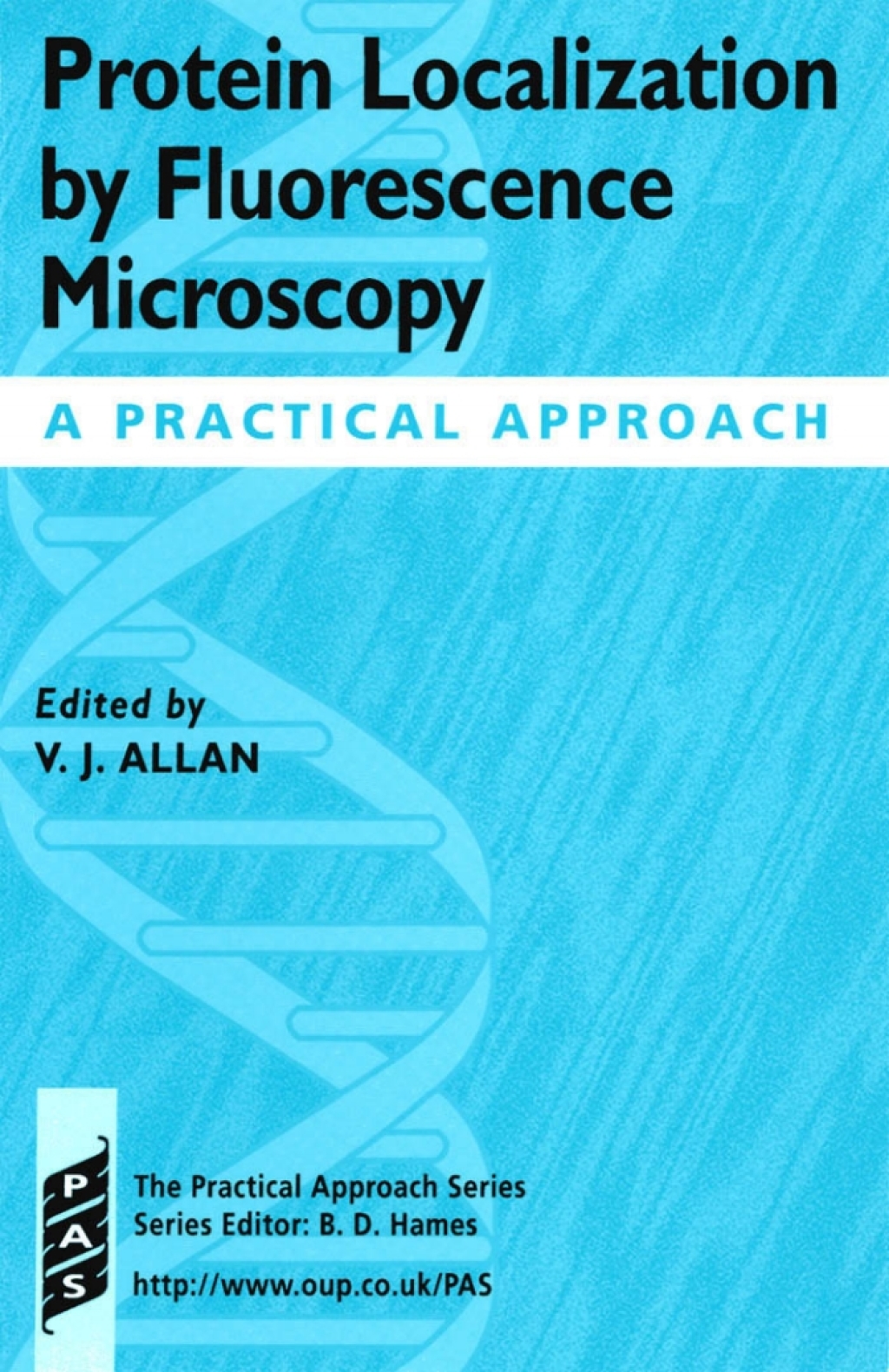Protein Localization by Fluorescence Microscopy A Practical Approach 1st Edition â€“ PDF/EPUB Version Downloadable
