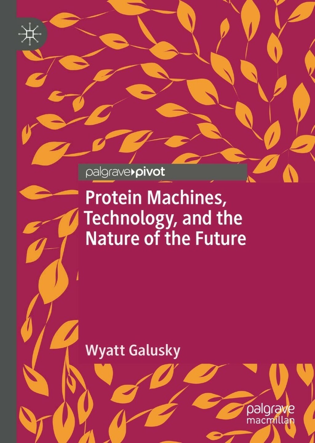 Protein Machines, Technology, and the Nature of the Future  â€“ PDF/EPUB Version Downloadable