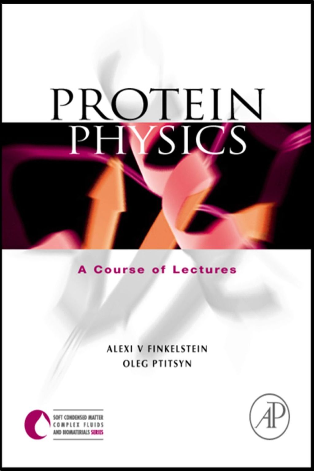 Protein Physics: A Course of Lectures  â€“ PDF/EPUB Version Downloadable