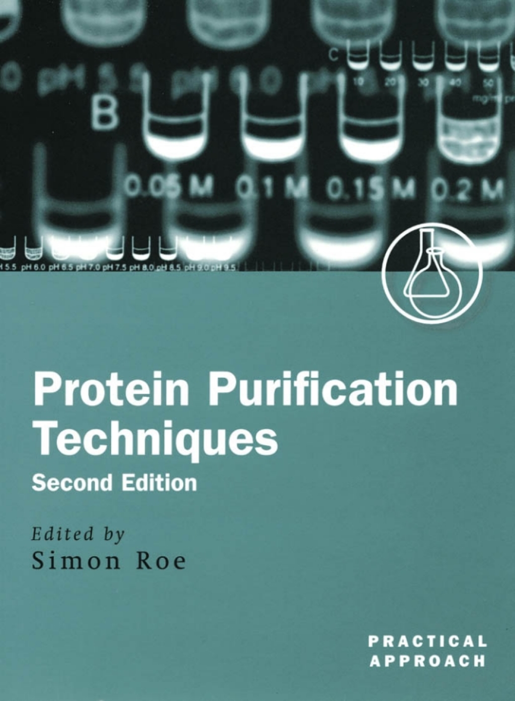 Protein Purification Techniques A Practical Approach 2nd Edition â€“ PDF/EPUB Version Downloadable
