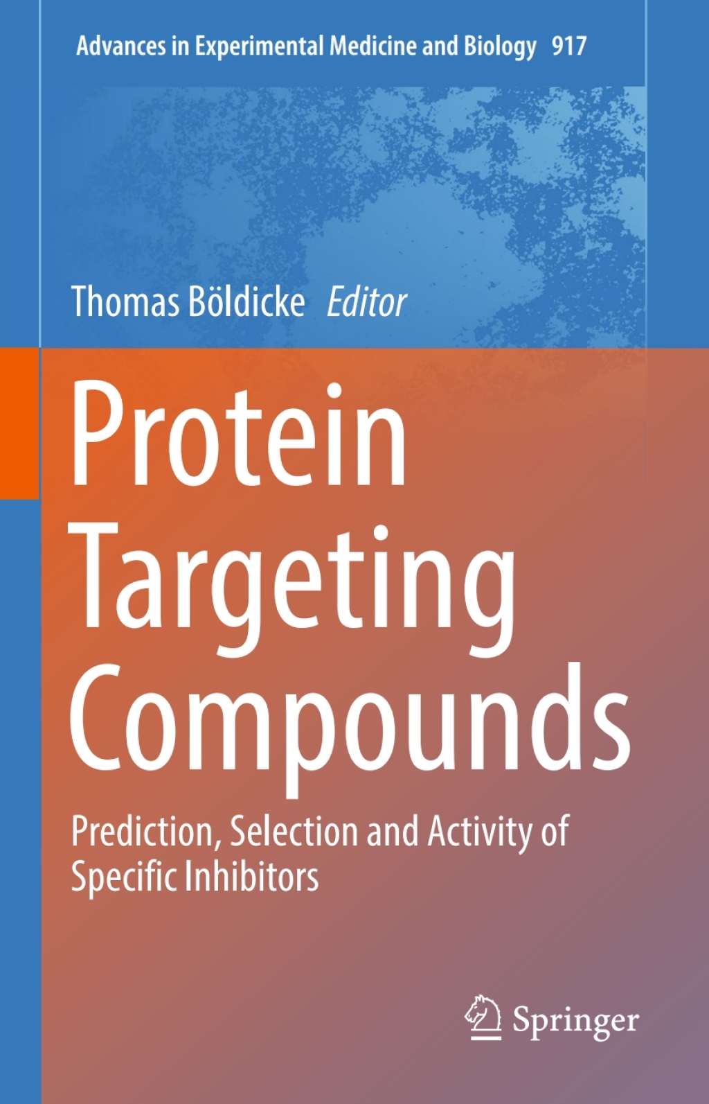 Protein Targeting Compounds Prediction, Selection and Activity of Specific Inhibitors  â€“ PDF/EPUB Version Downloadable