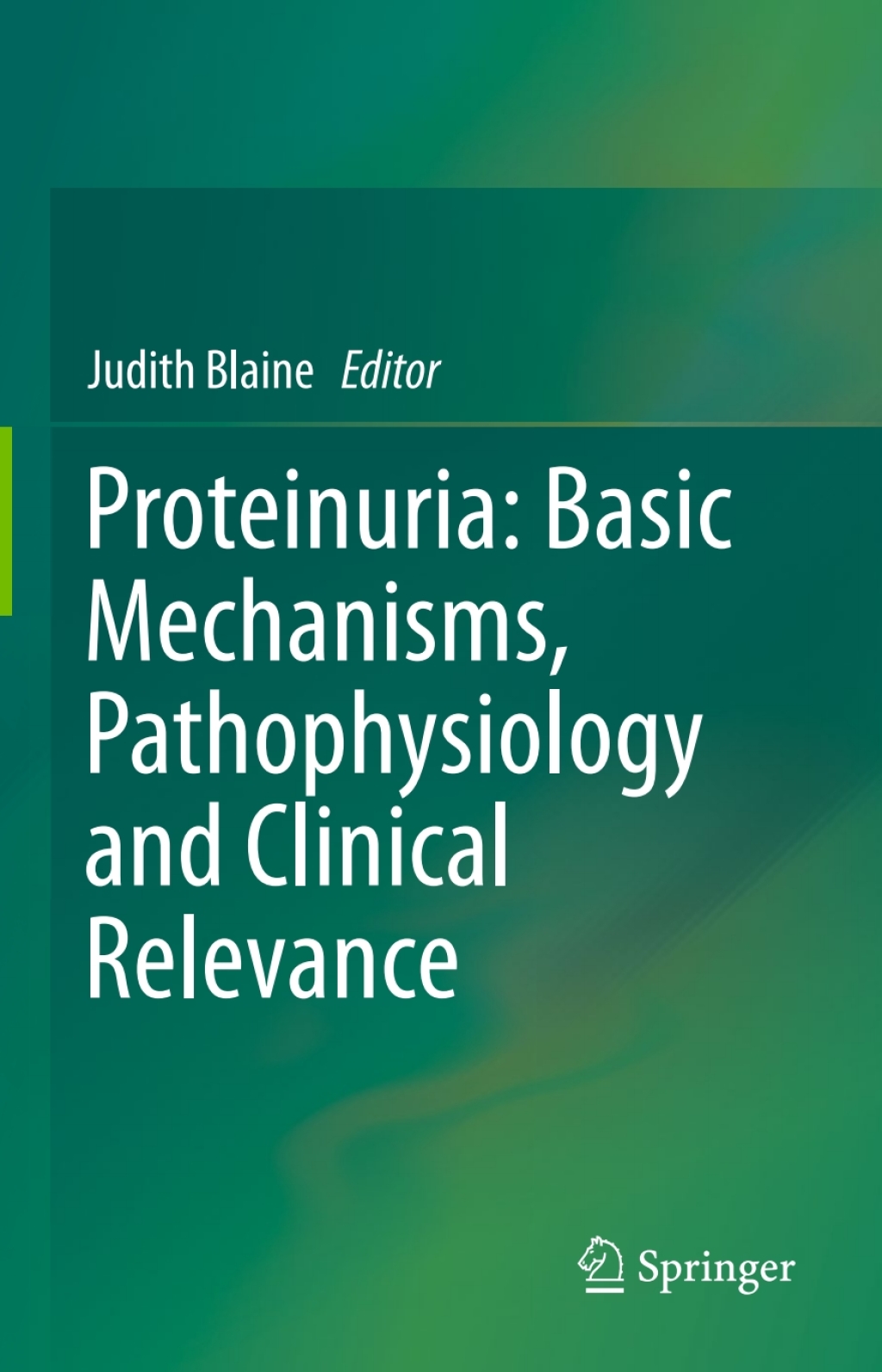 Proteinuria: Basic Mechanisms, Pathophysiology and Clinical Relevance  â€“ PDF/EPUB Version Downloadable