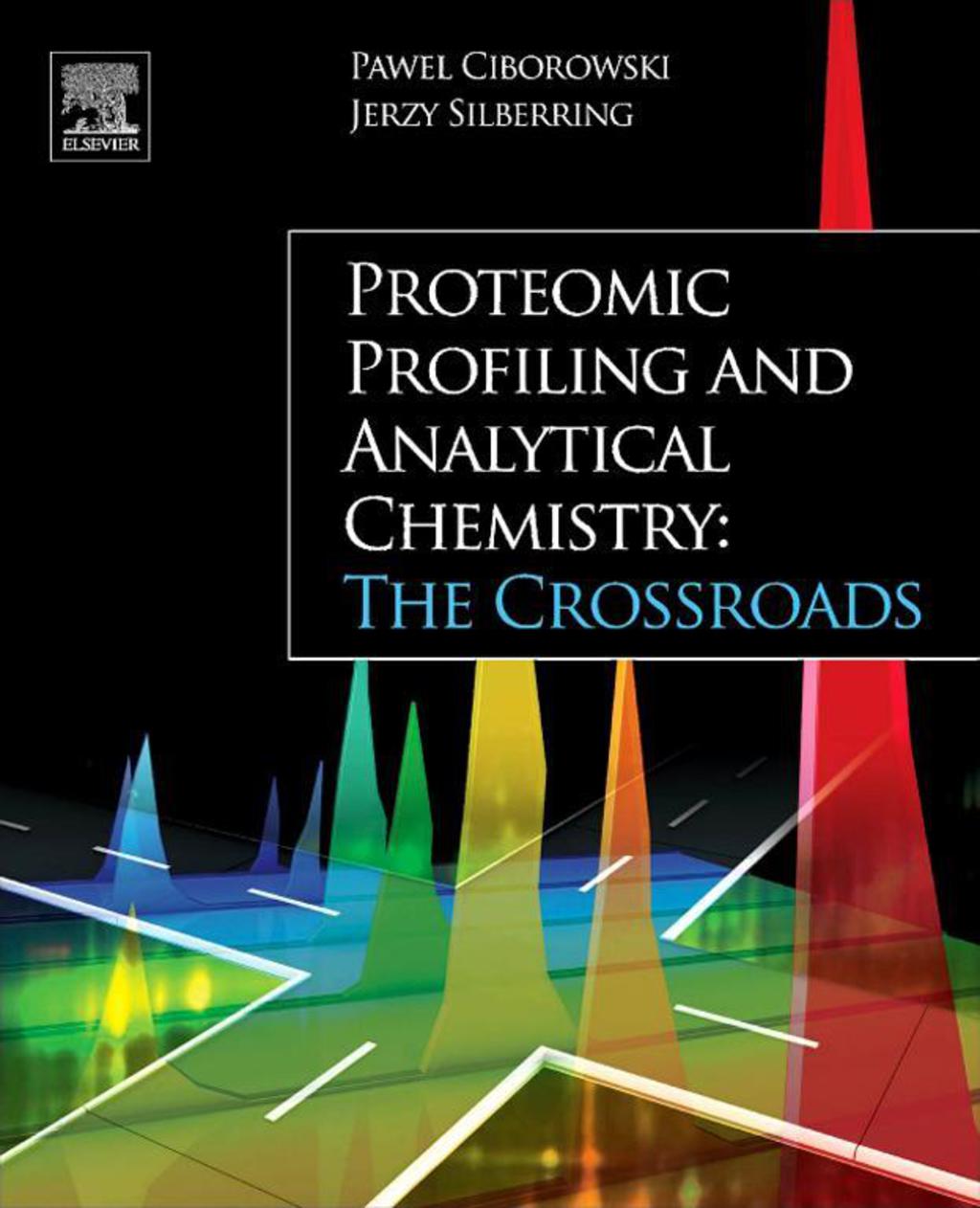 Proteomic Profiling and Analytical Chemistry: The Crossroads  â€“ PDF/EPUB Version Downloadable