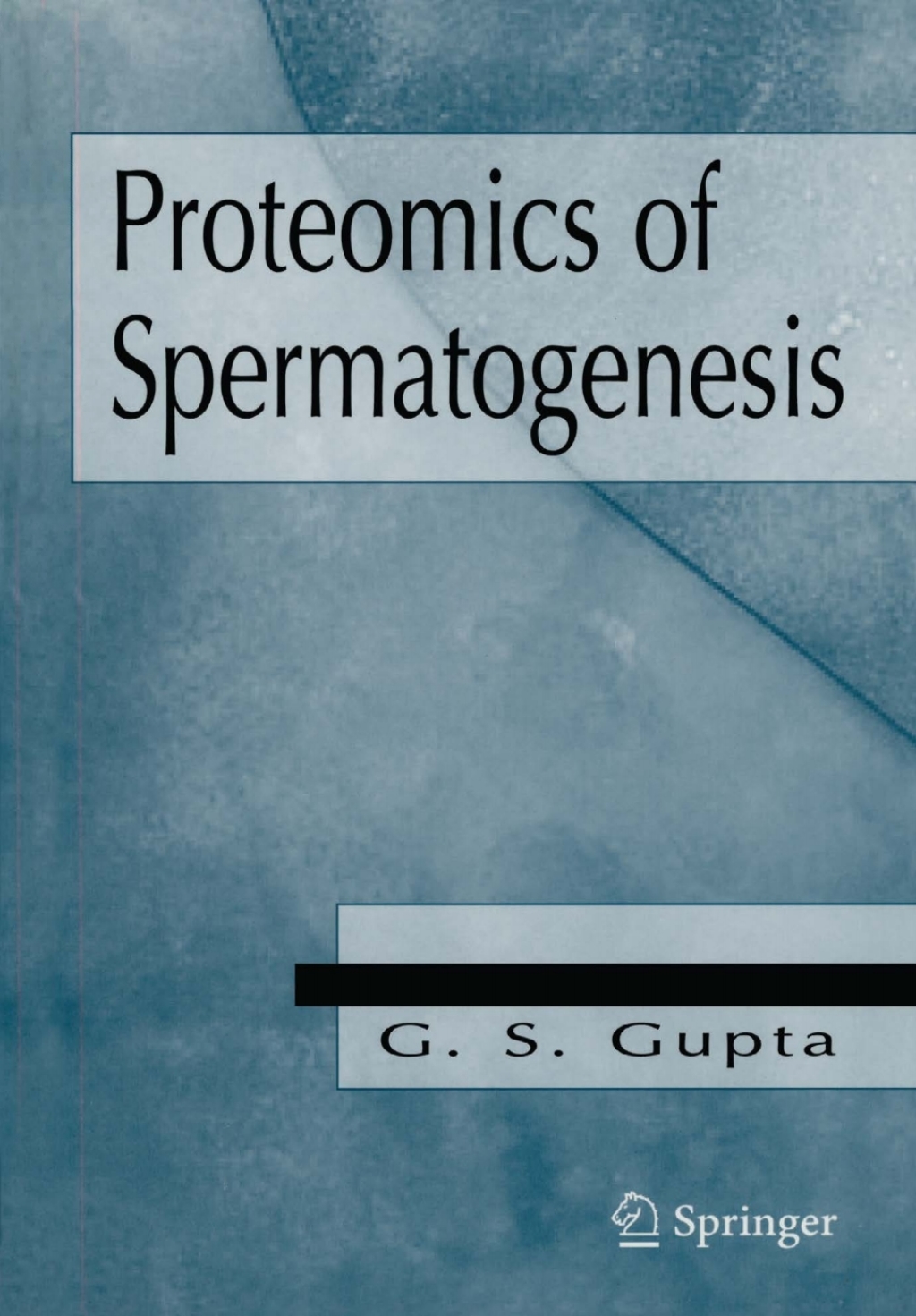 Proteomics of Spermatogenesis  â€“ PDF/EPUB Version Downloadable