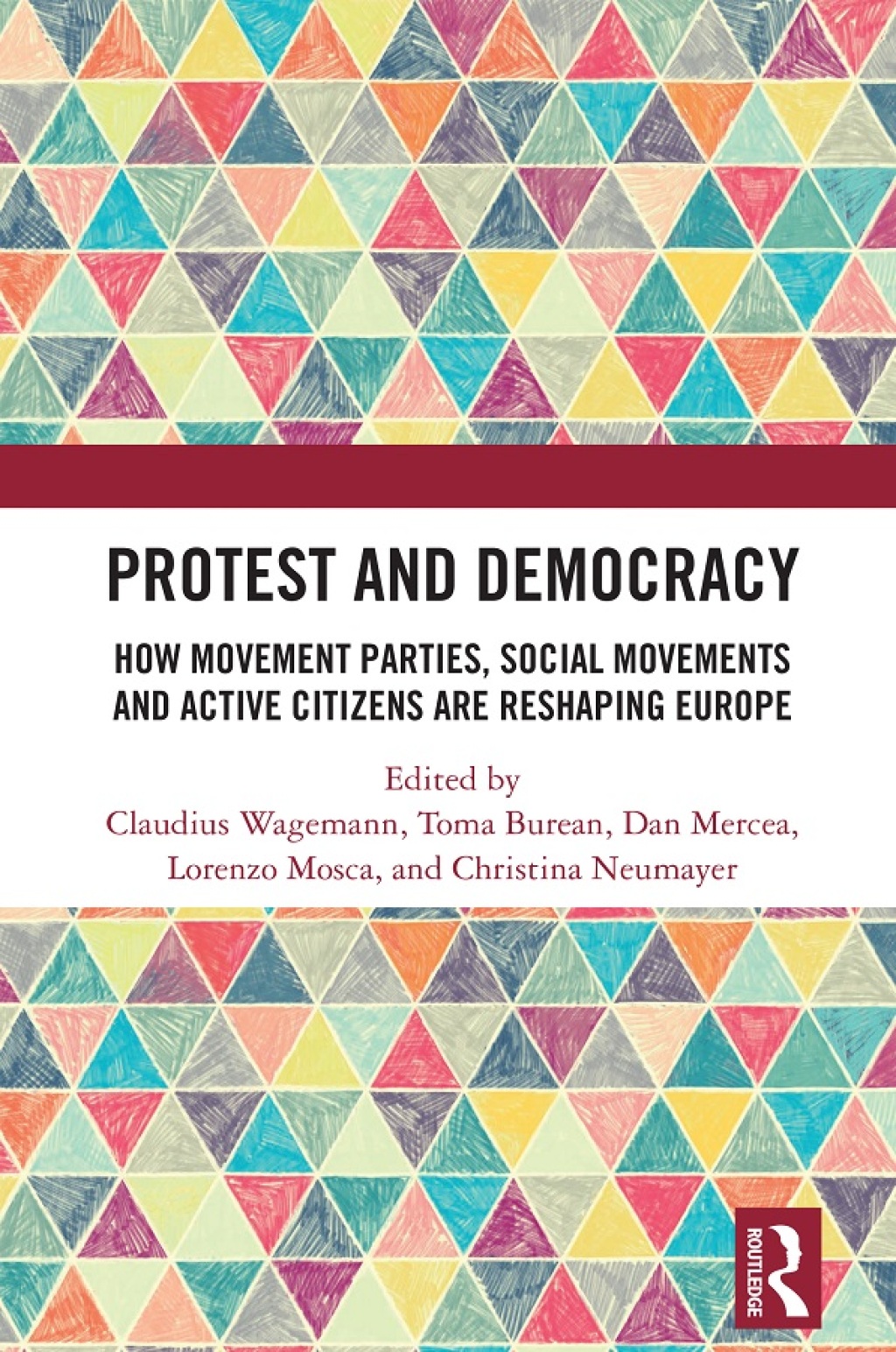 Protest and Democracy How Movement Parties, Social Movements and Active Citizens Are Reshaping Europe 1st Edition â€“ PDF/EPUB Version Downloadable