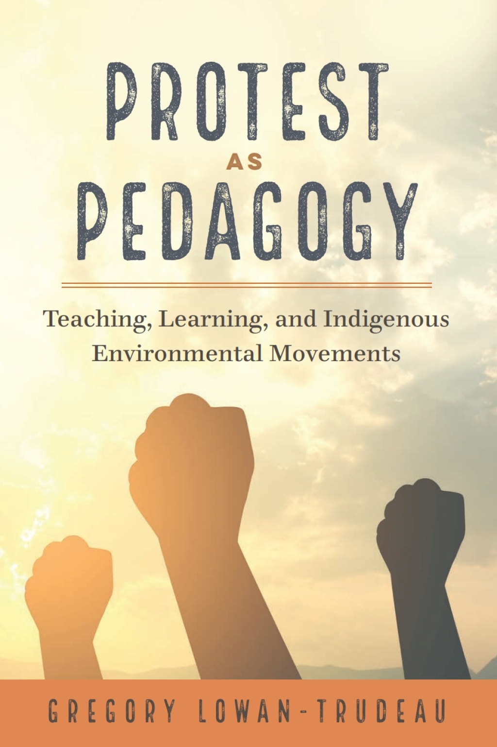 Protest as Pedagogy Teaching, Learning, and Indigenous Environmental Movements 1st Edition â€“ PDF/EPUB Version Downloadable