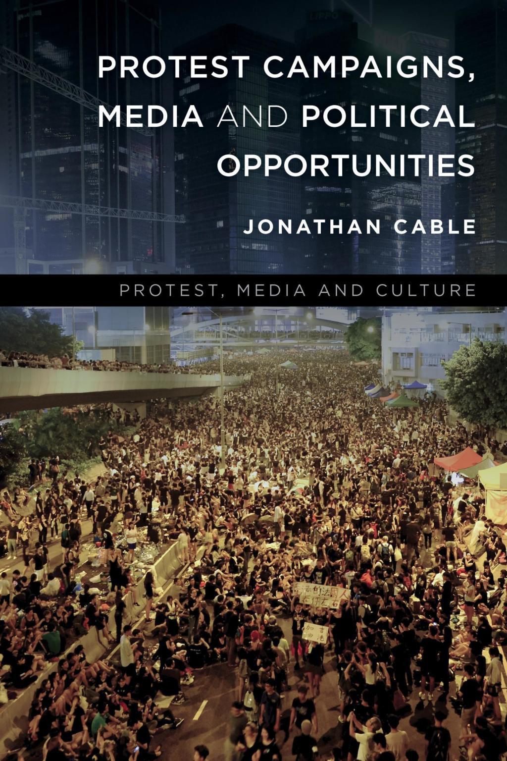 Protest Campaigns, Media and Political Opportunities 1st Edition â€“ PDF/EPUB Version Downloadable
