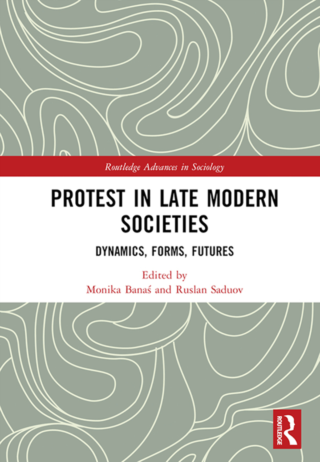 Protest in Late Modern Societies Dynamics, Forms, Futures 1st Edition â€“ PDF/EPUB Version Downloadable