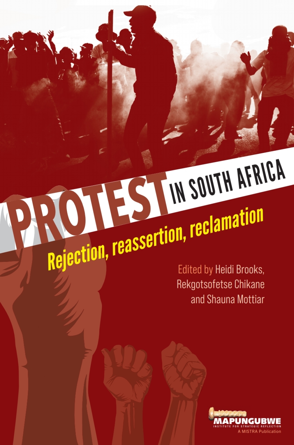 Protest in South Africa Rejection, reassertion, reclamation 1st Edition â€“ PDF/EPUB Version Downloadable