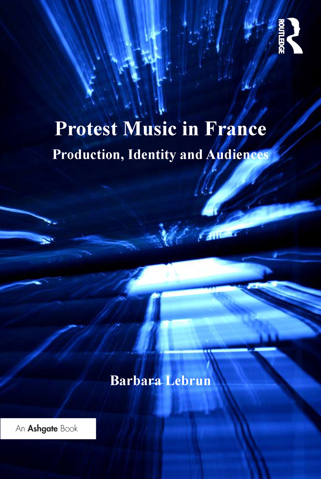 Protest Music in France Production, Identity and Audiences 1st Edition â€“ PDF/EPUB Version Downloadable