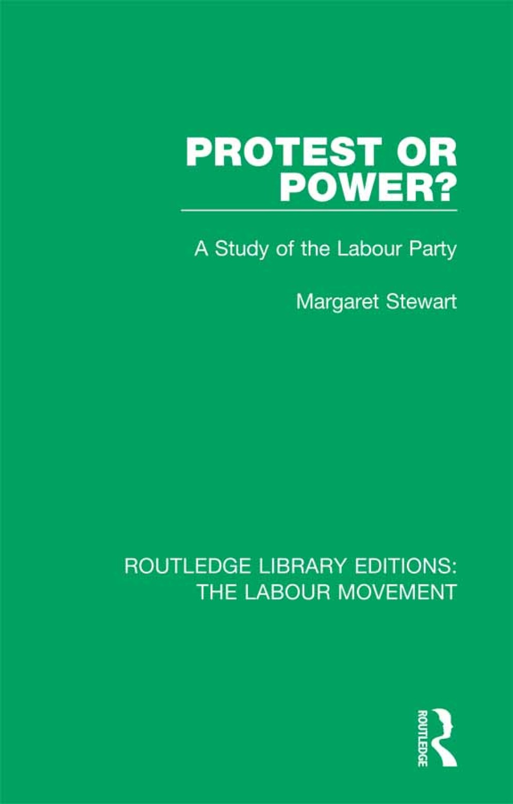 Protest or Power? A Study of the Labour Party 1st Edition â€“ PDF/EPUB Version Downloadable