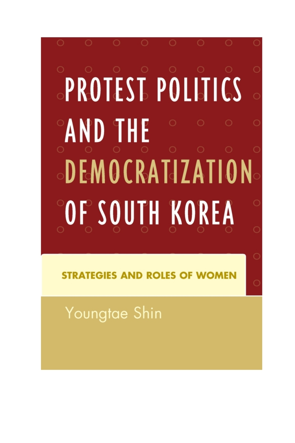 Protest Politics and the Democratization of South Korea Strategies and Roles of Women 1st Edition â€“ PDF/EPUB Version Downloadable