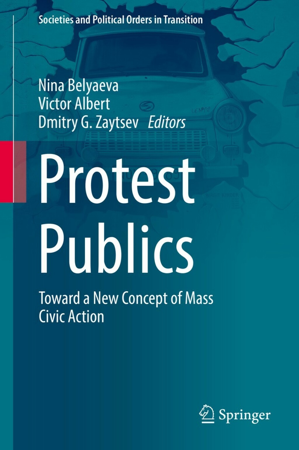 Protest Publics Toward a New Concept of Mass Civic Action  â€“ PDF/EPUB Version Downloadable