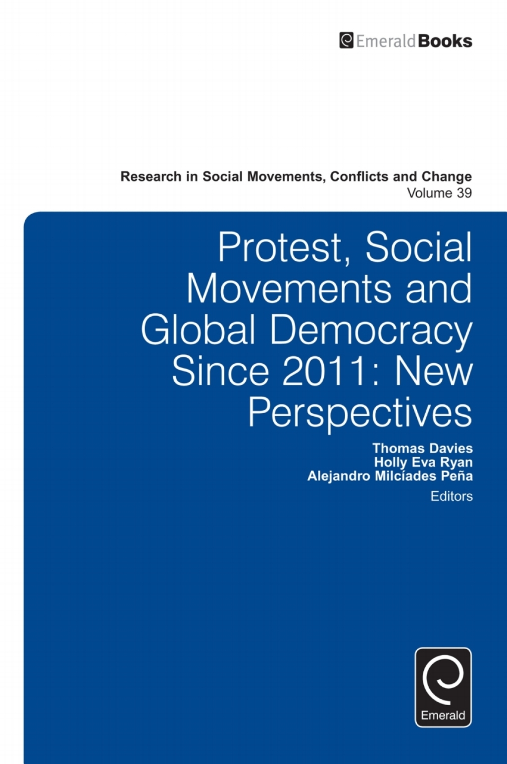 Protest, Social Movements, and Global Democracy since 2011 New Perspectives  â€“ PDF/EPUB Version Downloadable