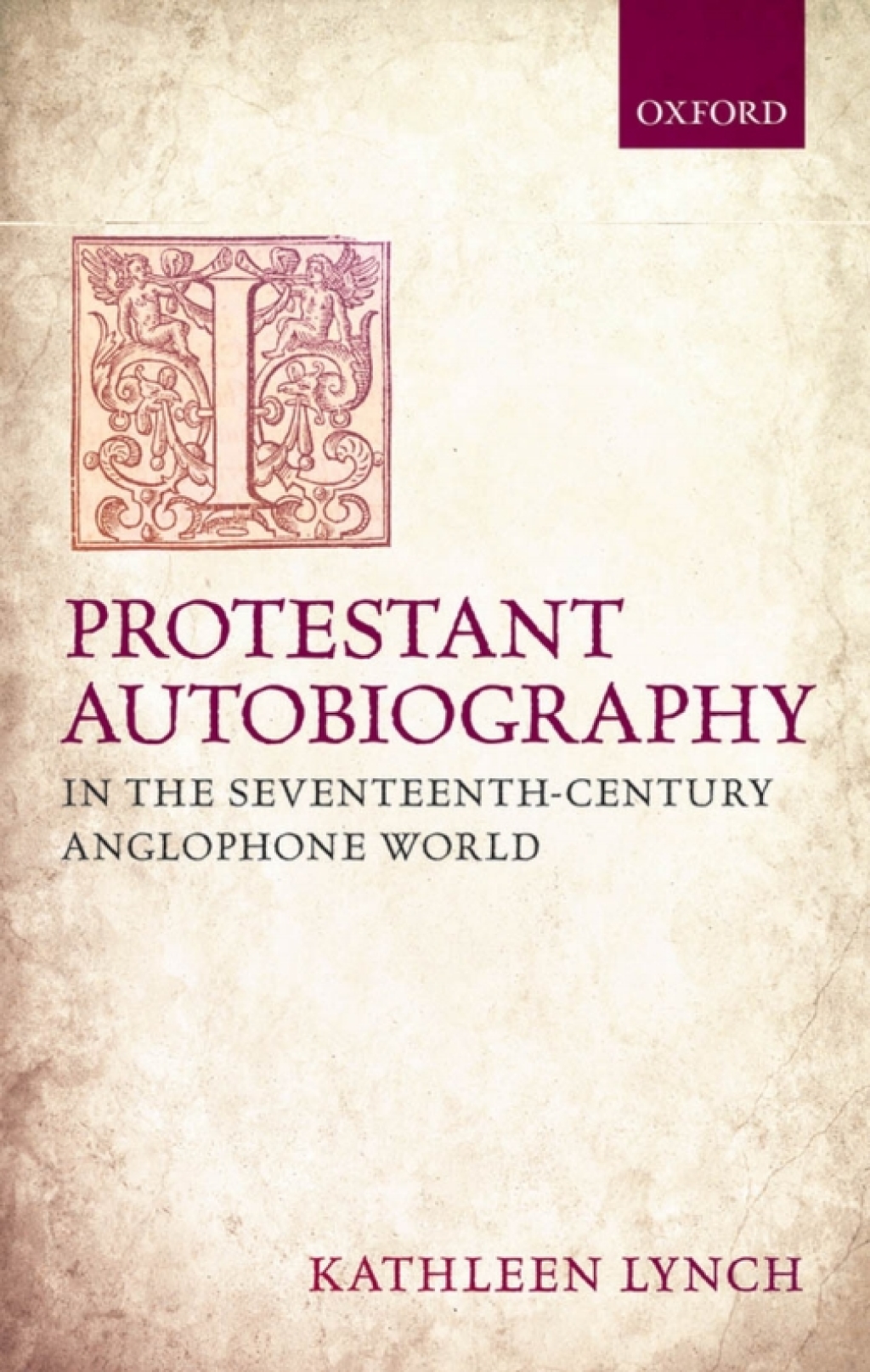 Protestant Autobiography in the Seventeenth-Century Anglophone World  â€“ PDF/EPUB Version Downloadable