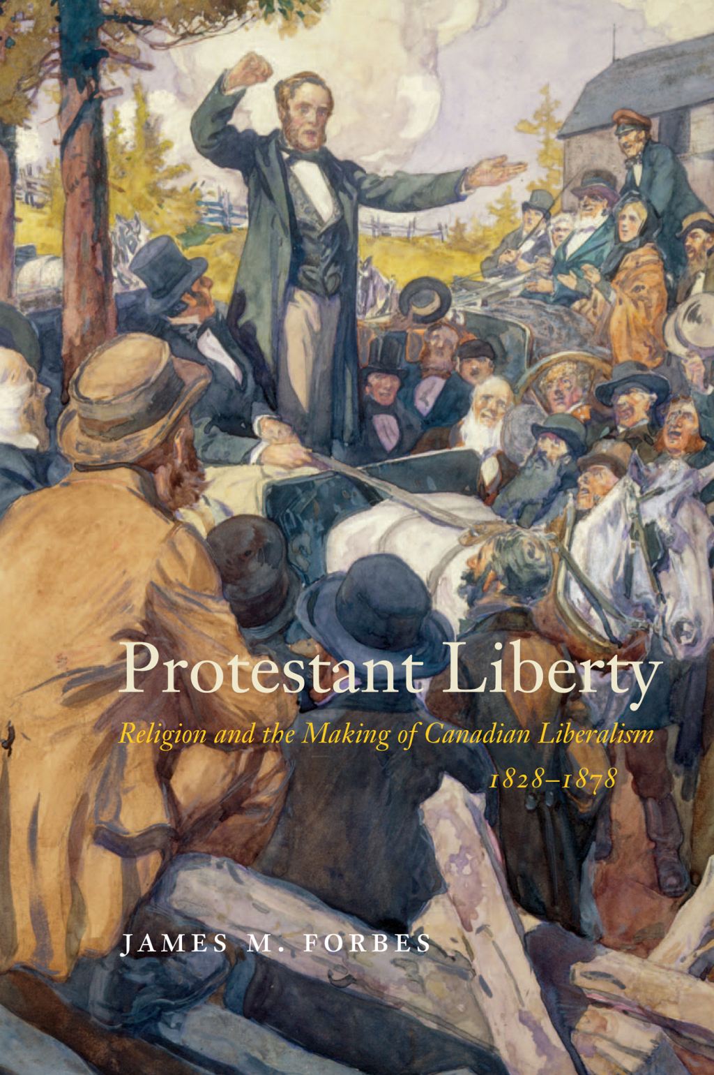 Protestant Liberty Religion and the Making of Canadian Liberalism, 1828â€“1878  â€“ PDF/EPUB Version Downloadable