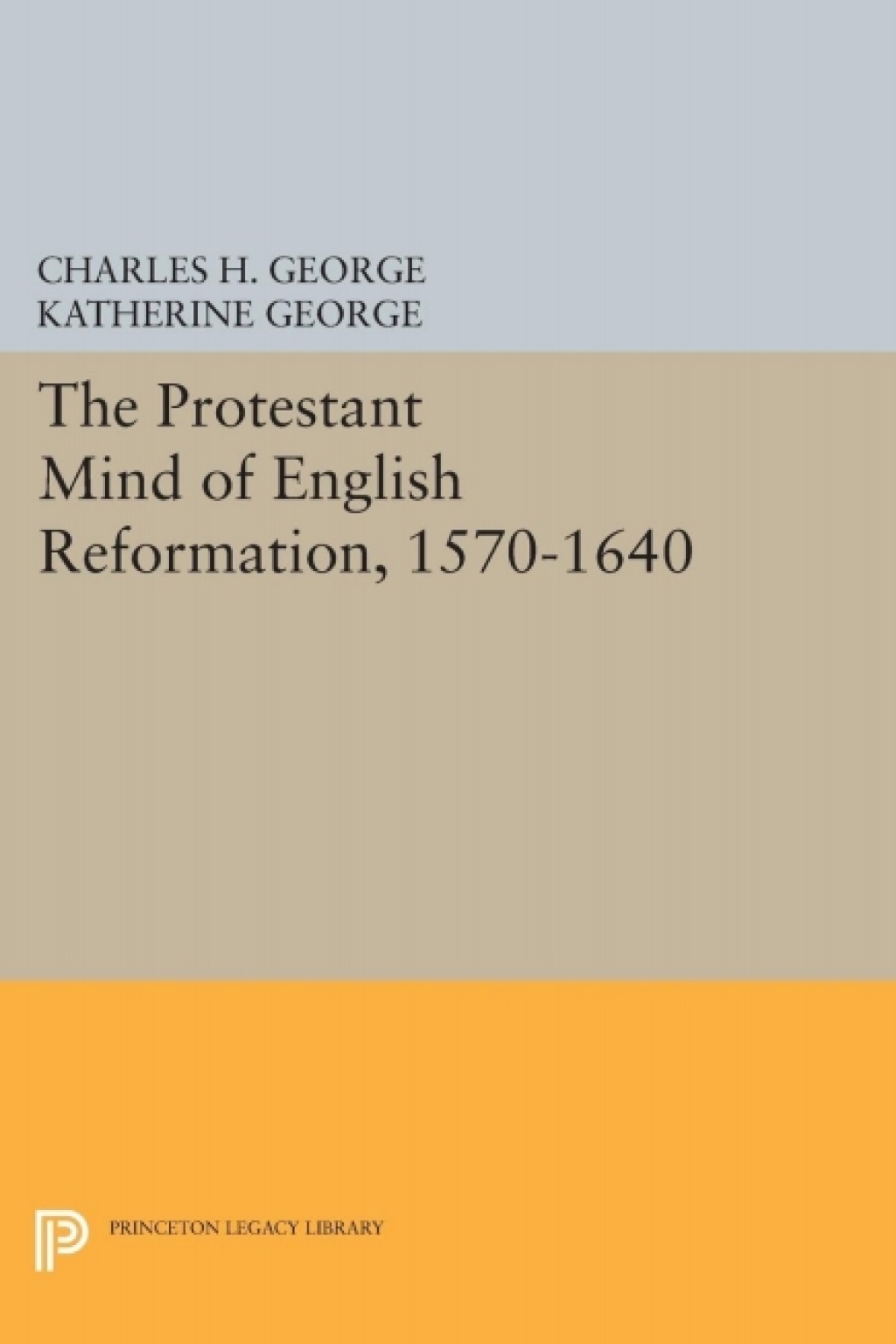 Protestant Mind of English Reformation, 1570-1640  â€“ PDF/EPUB Version Downloadable