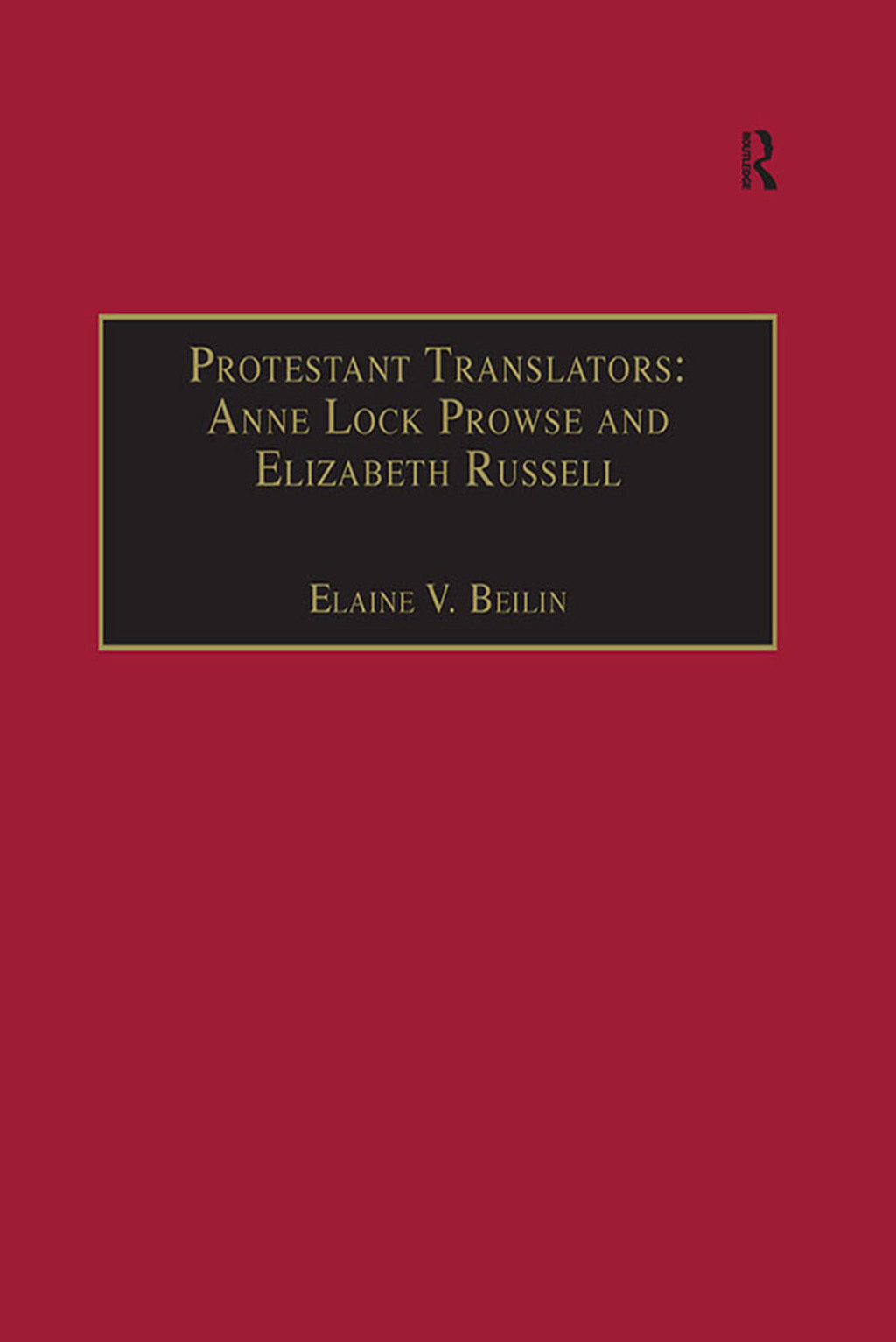 Protestant Translators: Anne Lock Prowse and Elizabeth Russell 1st Edition â€“ PDF/EPUB Version Downloadable