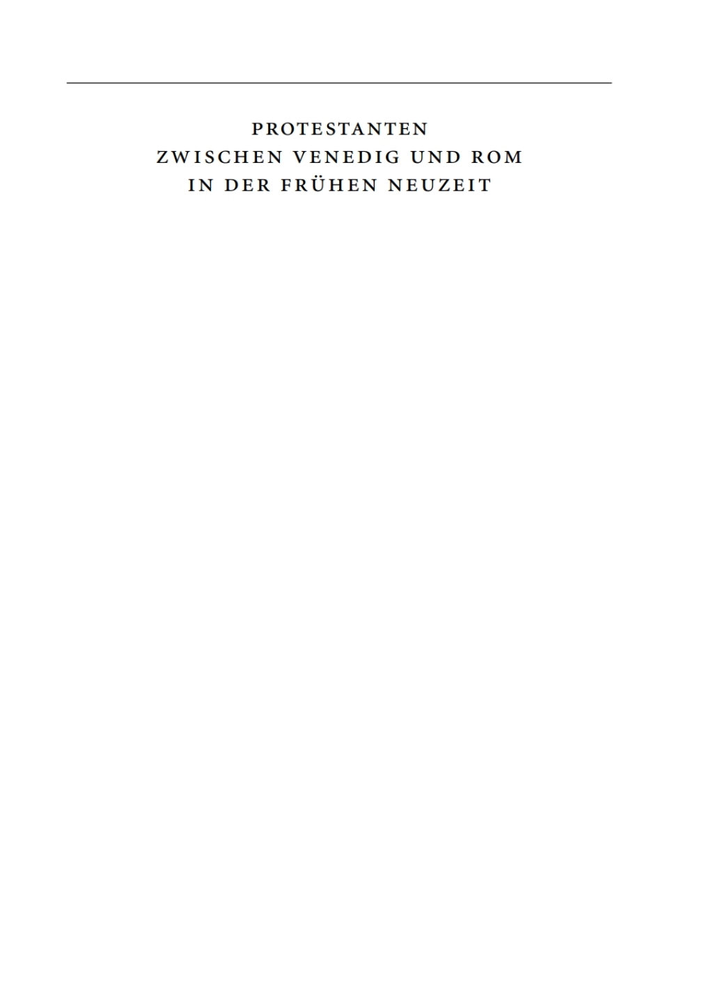 Protestanten zwischen Venedig und Rom in der FrÃ¼hen Neuzeit 1st Edition â€“ PDF/EPUB Version Downloadable