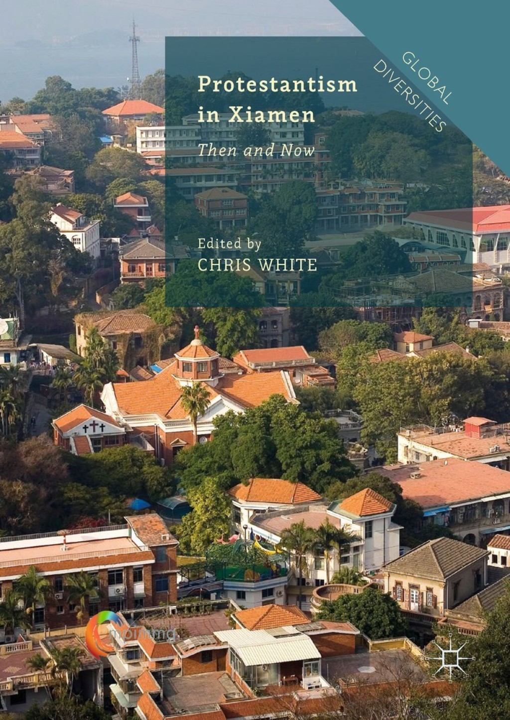 Protestantism in Xiamen Then and Now  â€“ PDF/EPUB Version Downloadable