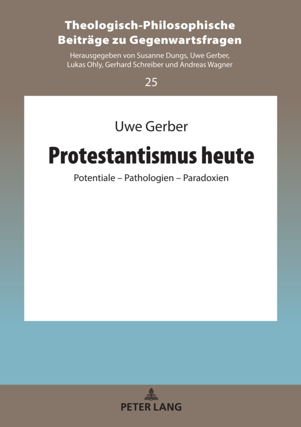 Protestantismus heute Potentiale â€“ Pathologien â€“ Paradoxien 1st Edition â€“ PDF/EPUB Version Downloadable