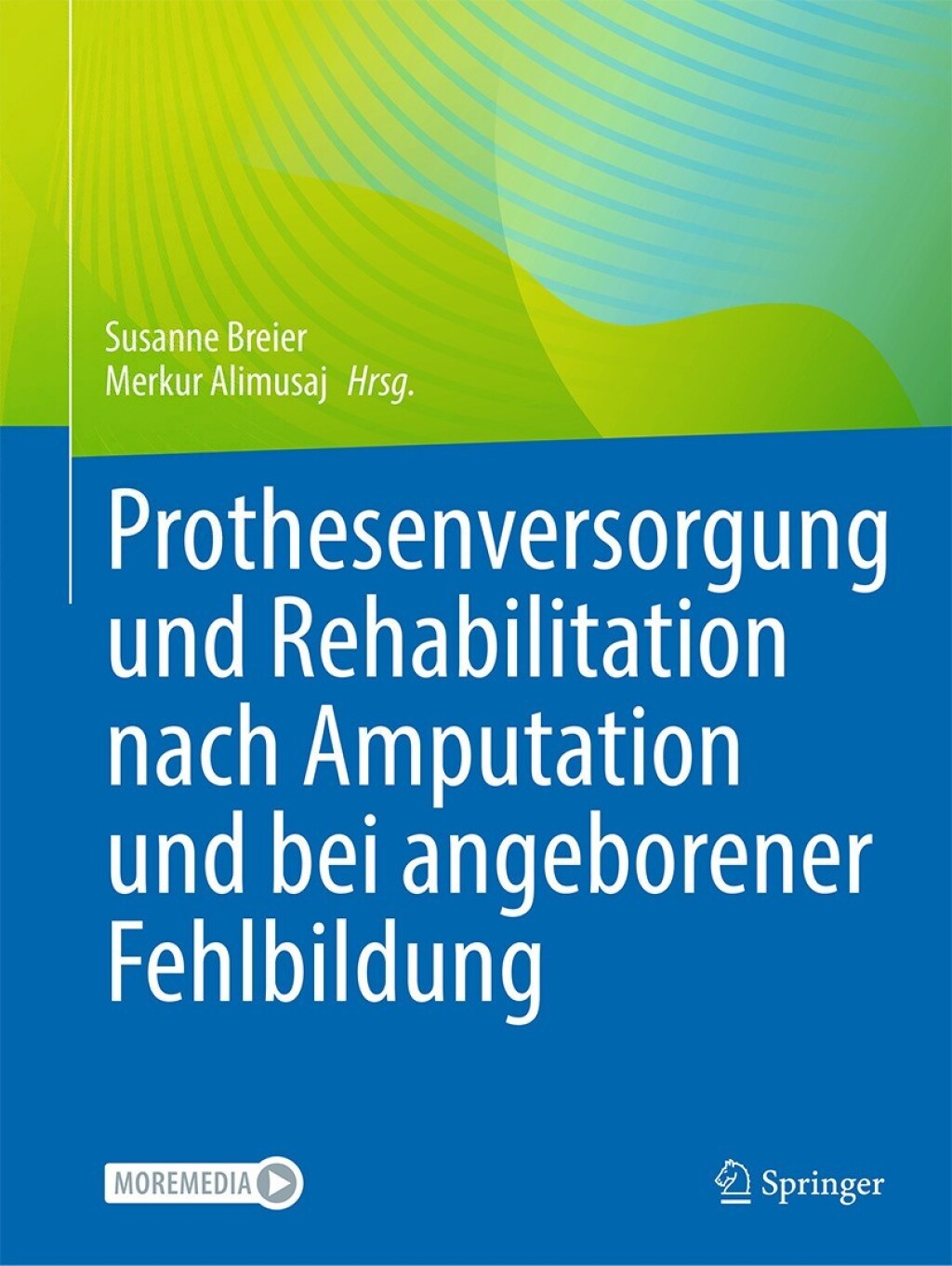 Prothesenversorgung und Rehabilitation nach Amputation und bei angeborener Fehlbildung  â€“ PDF/EPUB Version Downloadable