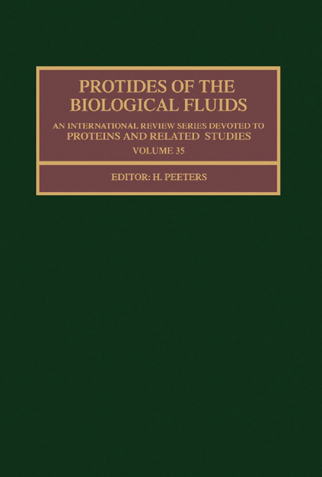 Protides of the Biological Fluids Proceedings of the Thirty-Fifth Colloquium, 1987  â€“ PDF/EPUB Version Downloadable