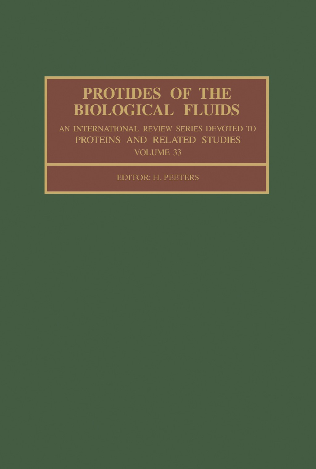 Protides of the Biological Fluids Proceedings of the Thirty-Third Colloquium, 1985  â€“ PDF/EPUB Version Downloadable