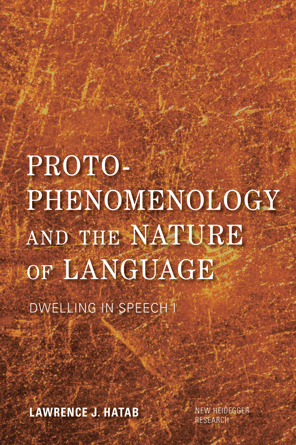 Proto-Phenomenology and the Nature of Language Dwelling in Speech I 1st Edition â€“ PDF/EPUB Version Downloadable
