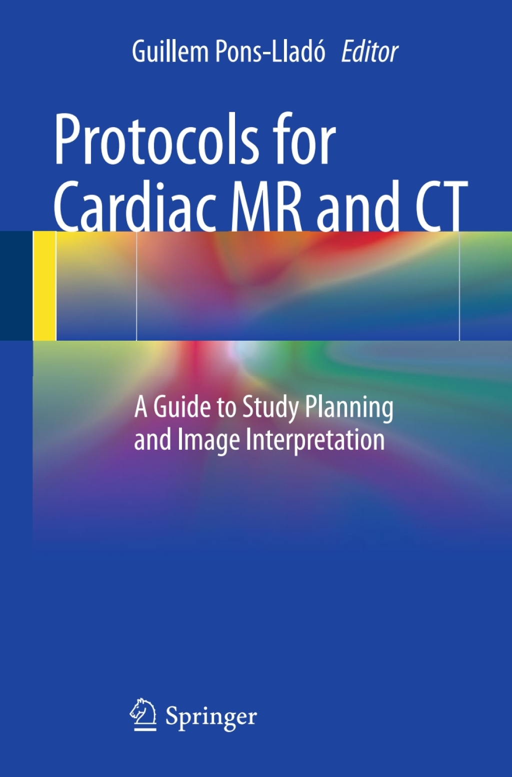 Protocols for Cardiac MR and CT A Guide to Study Planning and Image Interpretation  â€“ PDF/EPUB Version Downloadable
