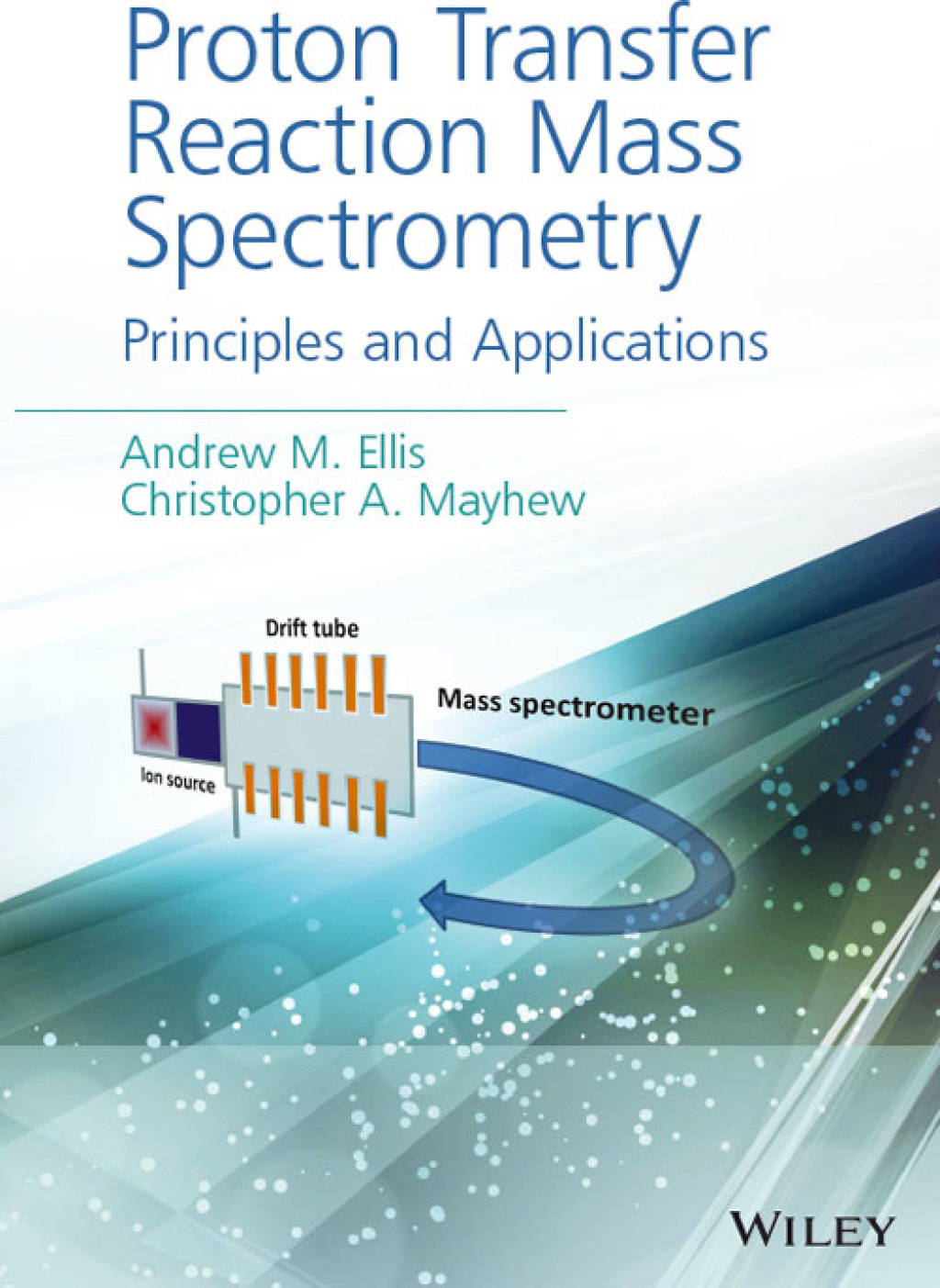 Proton Transfer Reaction Mass Spectrometry Principles and Applications 1st Edition â€“ PDF/EPUB Version Downloadable