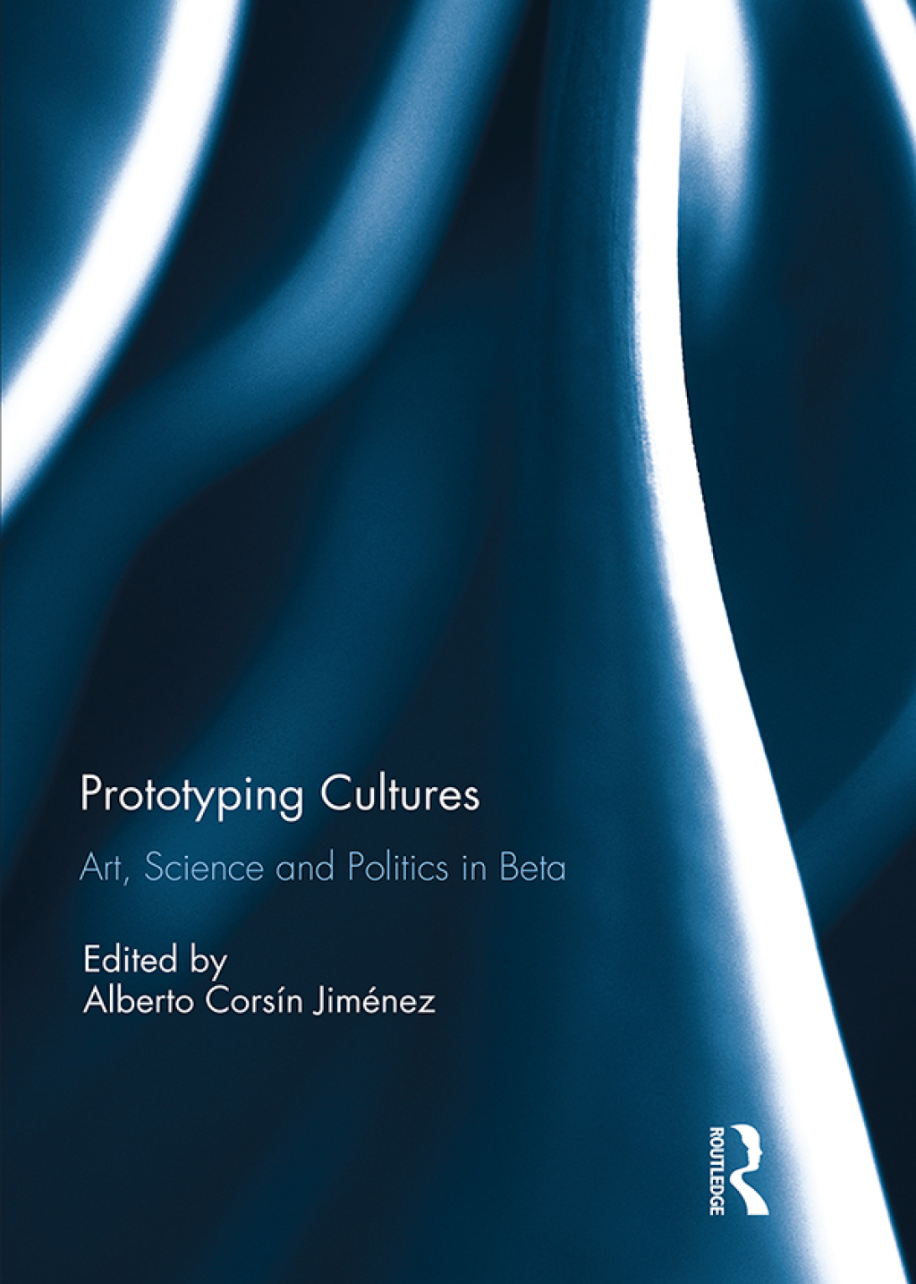 Prototyping Cultures Art, Science and Politics in Beta 1st Edition â€“ PDF/EPUB Version Downloadable