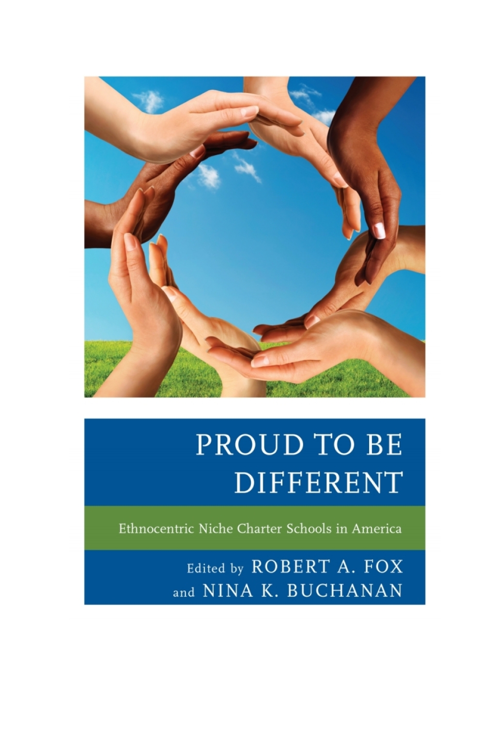 Proud to be Different Ethnocentric Niche Charter Schools in America 1st Edition â€“ PDF/EPUB Version Downloadable