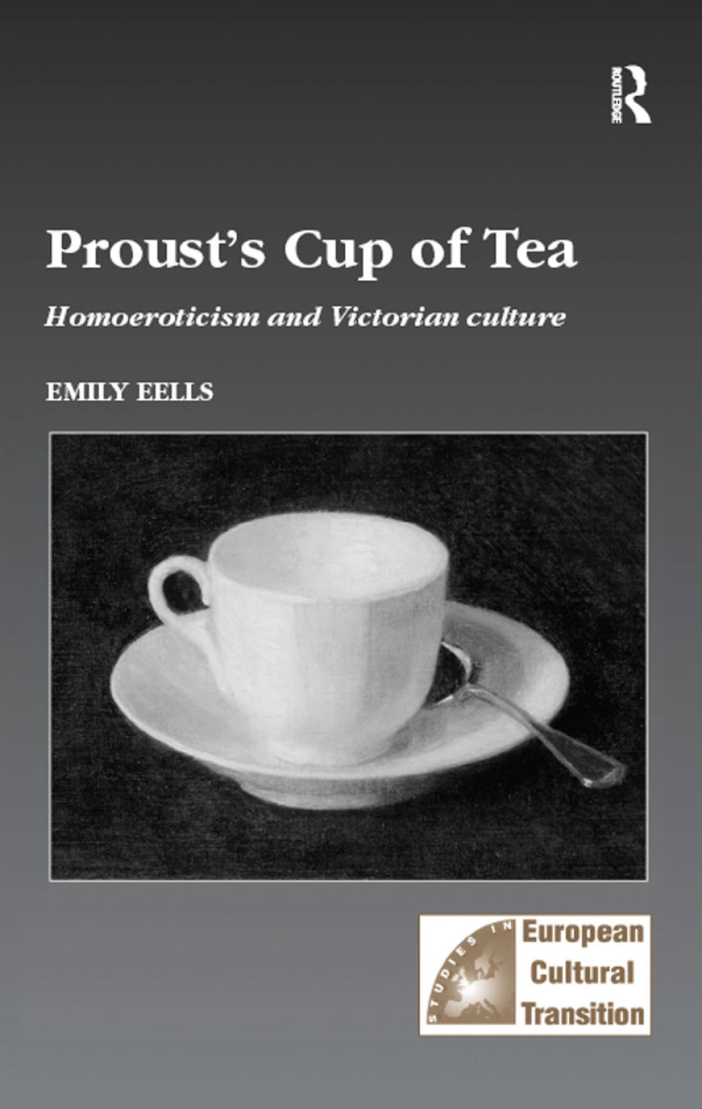 Proust's Cup of Tea Homoeroticism and Victorian Culture 1st Edition â€“ PDF/EPUB Version Downloadable