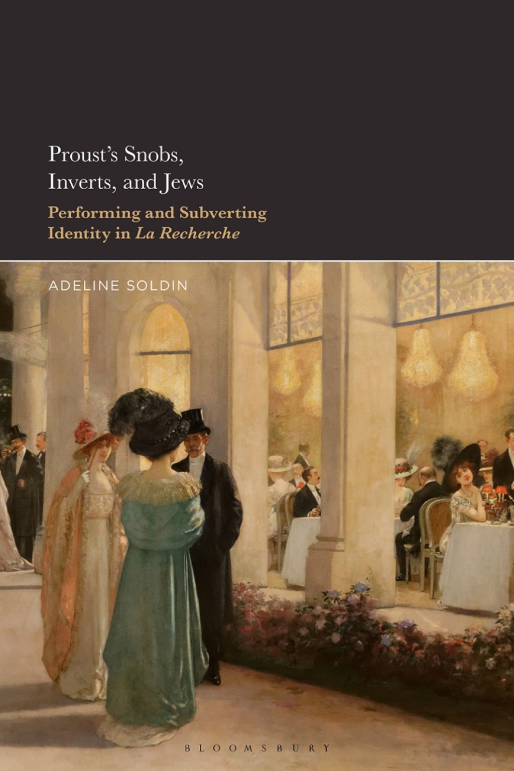 Proust's Snobs, Inverts, and Jews Performing and Subverting Identity in La Recherche 1st Edition â€“ PDF/EPUB Version Downloadable