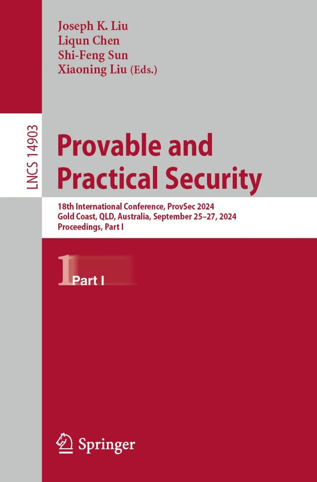 Provable and Practical Security 18th International Conference, ProvSec 2024, Gold Coast, QLD, Australia, September 25â€“27, 2024, Proceedings, Part I  â€“ PDF/EPUB Version Downloadable